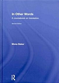 In Other Words : A Coursebook on Translation (Hardcover, 2 New edition)