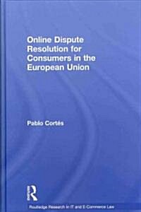 Online Dispute Resolution for Consumers in the European Union (Hardcover)