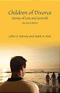 Children of Divorce : Stories of Loss and Growth, Second Edition (Hardcover, 2 ed)