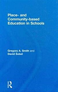 Place- and Community-Based Education in Schools (Hardcover)