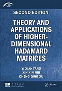 Theory and Applications of Higher-Dimensional Hadamard Matrices, Second Edition (Hardcover, 2)