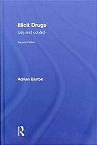 Illicit Drugs : Use and control (Hardcover, 2 ed)