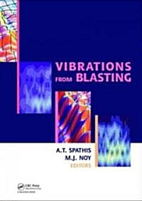 Vibrations from Blasting : Workshop Hosted by Fragblast 9 - the 9th International Symposium on Rock Fragmentation by Blasting (Hardcover)