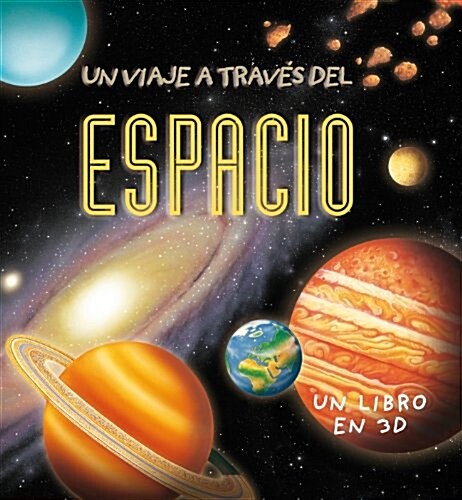Un viaje a traves del espacio/ Pop Up Facts Space (Hardcover, Pop-Up)