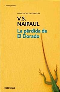 La perdida de el dorado/ The Loss Of El Dorado (Paperback)