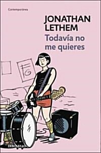 Todavia no me quieres/ You Dont Love Me Yet (Paperback, POC, Translation)