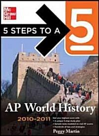 5 Steps to a 5 AP World History, 2010-2011 (Paperback, 3rd)