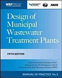 Design of Municipal Wastewater Treatment Plants, 3-Volume Set (Hardcover, 5, Revised, Update)