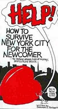 How to Survive New York City for the Newcomer (Paperback)