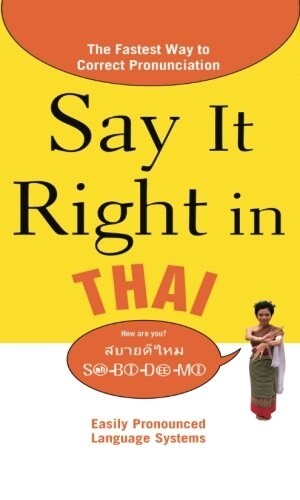 Say It Right in Thai: Easily Pronounced Language Systems (Paperback)