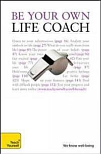 Teach Yourself Be Your Own Life Coach (Paperback)