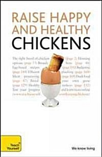 Raise Happy Chickens And Other Poultry (Paperback, 2nd)