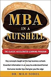 MBA in a Nutshell: The Classic Accelerated Learner Program (Hardcover)