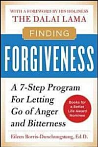 Finding Forgiveness: A 7-Step Program for Letting Go of Anger and Bitterness (Paperback)