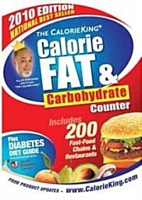 The CalorieKing Calorie, Fat & Carbohydrate Counter 2010 (Paperback)