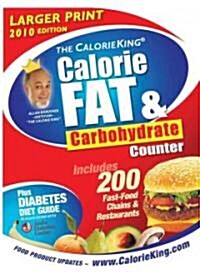 The Calorie King Calorie, Fat & Carbohydrate Counter 2010 (Paperback, LGR)