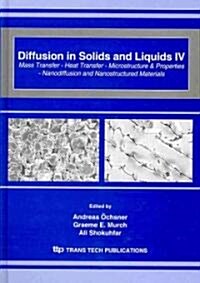 Diffusion in Solids and Liquids IV (Hardcover)