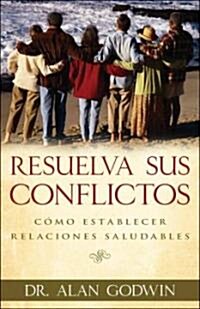 Resuelva Sus Conflictos (Paperback)