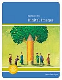 Spotlight on Digital Images (Paperback)