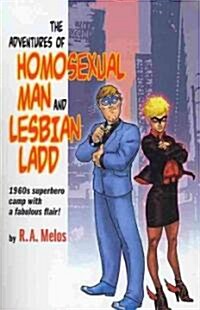 The Adventures of Homosexual Man and Lesbian Ladd (Paperback)