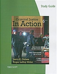 Criminal Justice in Action (Paperback, 6th, Study Guide)