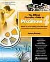 The Official Photodex Guide to Proshow 4 (Paperback, CD-ROM)