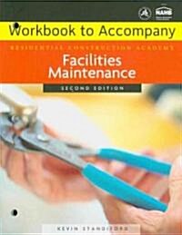 Residential Construction Academy Facilities Maintenance (Paperback, 2nd, Workbook)