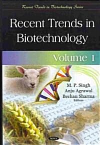 Recent Trends in Biotechnologyvolume 1 (Hardcover, UK)