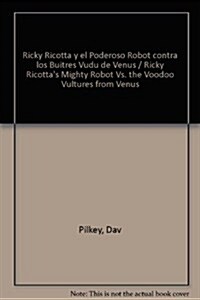 Ricky Ricotta y el Poderoso Robot contra los Buitres Vudu de Venus / Ricky Ricottas Mighty Robot Vs. the Voodoo Vultures from Venus (Paperback)