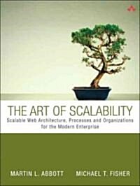 The Art of Scalability: Scalable Web Architecture, Processes, and Organizations for the Modern Enterprise                                              (Paperback)