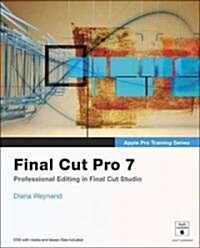 Final Cut Pro 7 [With DVD ROM and Free Web Access] (Paperback)