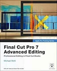 Final Cut Pro 7 Advanced Editing (Paperback, DVD-ROM, 1st)