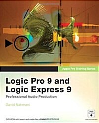 [중고] Logic Pro 9 and Logic Express 9 [With DVD ROM] (Paperback)