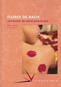 Las flores de Bach y la piel / Bach Flower and Skin (Paperback)