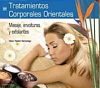 Tratamientos corporales orientales / Oriental Body Treatments (Paperback, DVD, Illustrated)