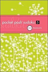 Pocket Posh Sudoku 5: 100 Puzzles (Paperback)