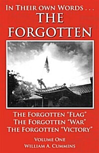 The Forgotten - Volume One: The Forgotten Flag - The Forgotten War - The forgotten Victory (Paperback)