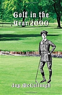 Golf in the Year 2000 (Paperback)