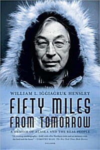 Fifty Miles from Tomorrow: A Memoir of Alaska and the Real People (Paperback)