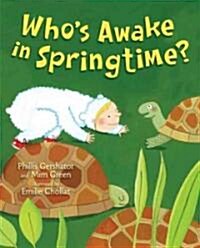 Whos Awake in Springtime? (School & Library, 1st)