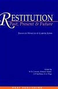 Restitution: Past, Present and Future : Essays in Honour of Gareth Jones (Hardcover)