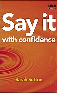 Say It with Confidence (Paperback, 영국판)