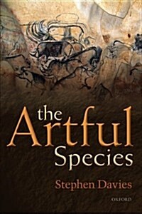 The Artful Species : Aesthetics, Art, and Evolution (Paperback)