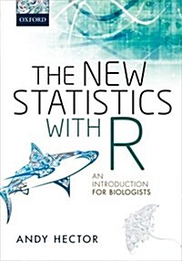 The New Statistics with R : An Introduction for Biologists (Hardcover)