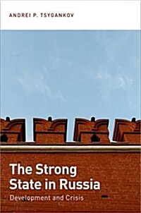 The Strong State in Russia: Development and Crisis (Paperback)