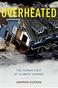 Overheated: The Human Cost of Climate Change (Paperback)