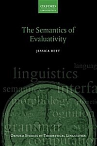 The Semantics of Evaluativity (Paperback)