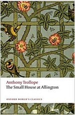 The Small House at Allington : The Chronicles of Barsetshire (Paperback)