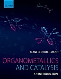 Organometallics and Catalysis: An Introduction (Paperback)