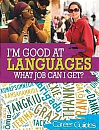 Im Good At Languages, What Job Can I Get? (Paperback)